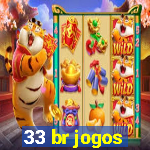 33 br jogos